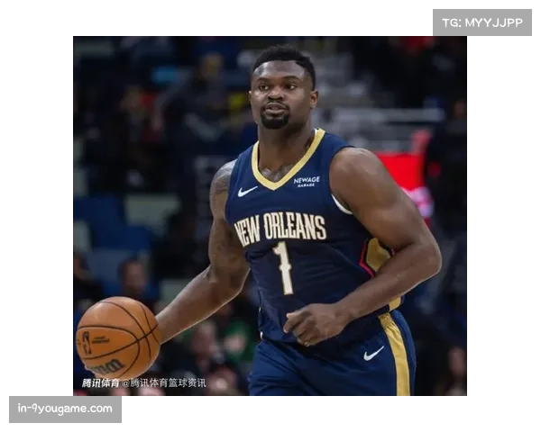 鹈鹕不敌骑士 锡安冲击内线战术受制于对手收缩防守